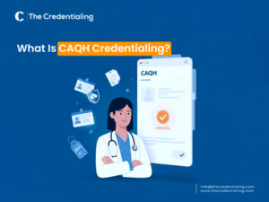 What Is CAQH Credentialing
